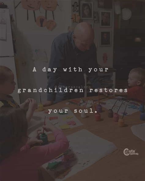 I Love My Grandchildren Quotes Every Grandparent Needs To Read Quotes