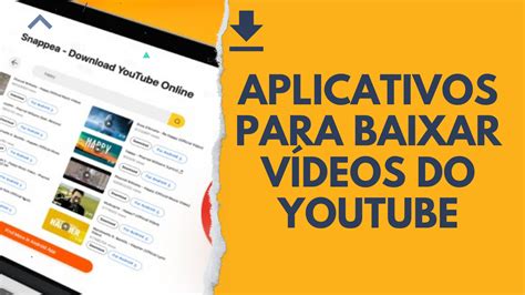 Aplicativos Para Baixar Vídeos Do Youtube Cursos E Finanças