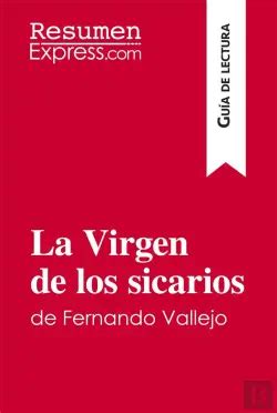 La Virgen De Los Sicarios De Fernando Vallejo Guia De Lectura