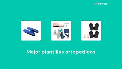 50 Mejor Plantillas Ortopedicas En 2022 Selecciones De Expertos