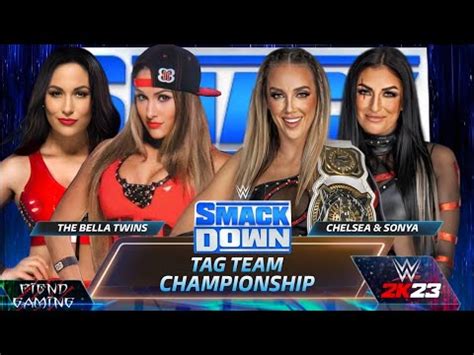 WWE 2K23 The Bella Twins Vs Chelsea Green Sonya Deville WWE Women