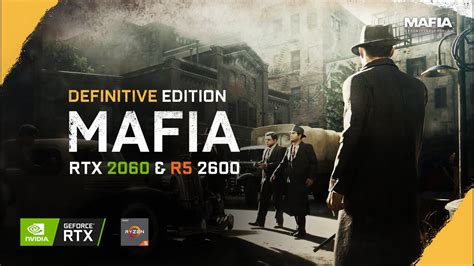 Mafia Definitive Edition Rtx Ryzen Max Settings