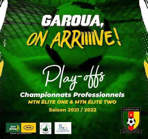 Play Offs Mtn Elite One Garoua Affiches Et Calendrier