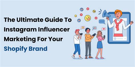 The Guide To Instagram Influencer Marketing For Your Shopify Brand