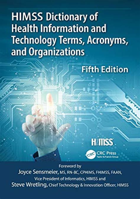 Himss Dictionary Of Health Information Technology Terms Acronyms And Organizations Fourth Edition Himss Book Series