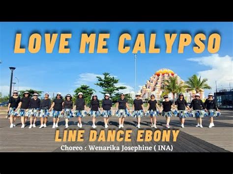 LOVE ME CALYPSO LINE DANCE EBONY CHOREO WENARIKA JOSEPHINE INA