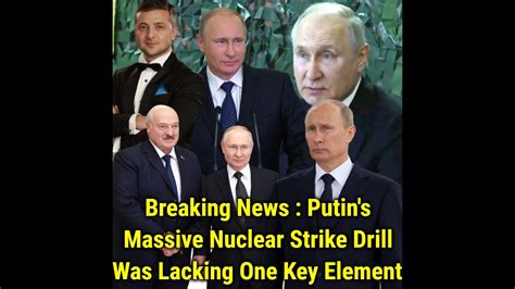 Breaking News Putins Massive Nuclear Strike Drill Was Lacking One Key