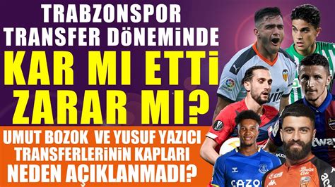 Trabzonspor Transfer D Neminde Kar M Zarar M Etti Yusuf Ve Umut Un