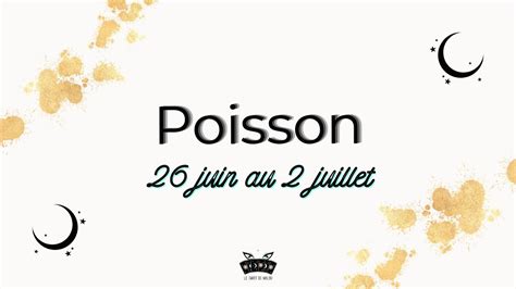 ♓ Poisson ♓ Semaine Du 26 Juin Au 2 Juillet 2023 🔮 Horoscope ️