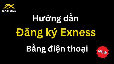 Exness H Ng D N C Ch Ng K T I Kho N S N Forex Exness M I Nh T