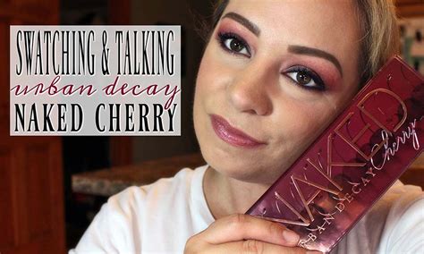 Urban Decay Naked Cherry Collection Swatches Review Look