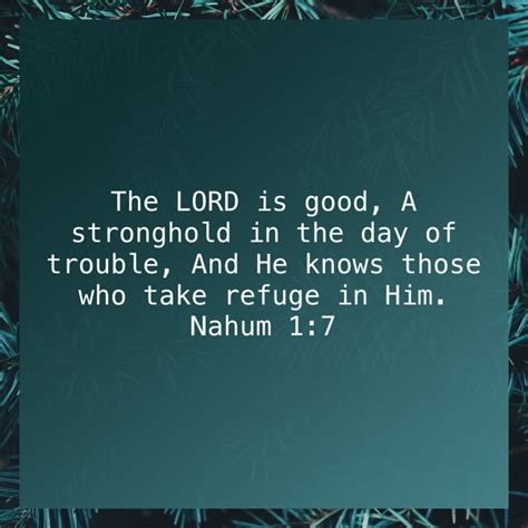 Nahum 1 7 The Lord Is Good A Stronghold In The Day Of Trouble And He