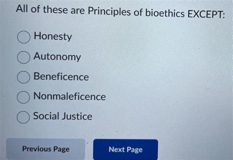 Solved All Of These Are Principles Of Bioethics Except