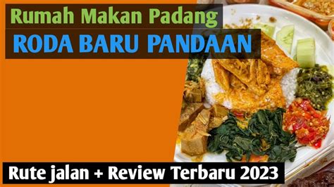 Rumah Makan Padang RODA BARU PANDAAN Rute Jalan Review Terbaru 2023