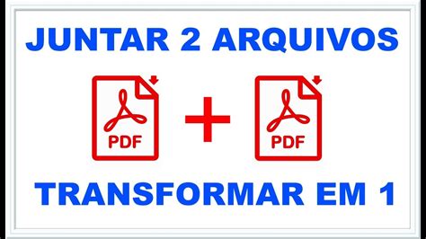 Como Juntar Dois Arquivos Pdf Em Um S Youtube