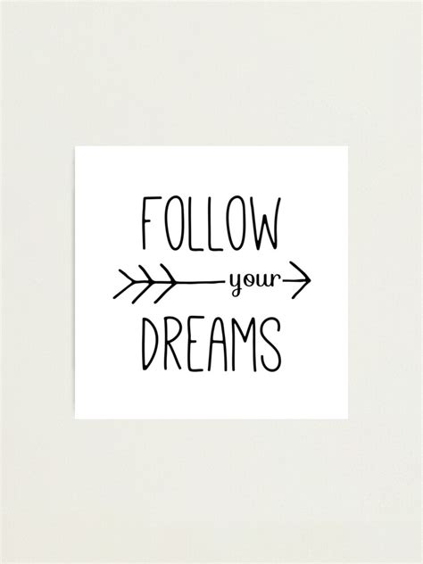 Follow Your Dreams Typography Arrow Quote Photographic Print For Sale By Blueskywhimsy Redbubble