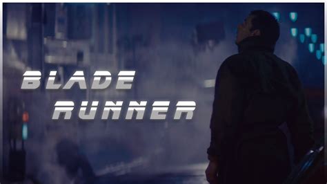 Blade Runner Tribute Youtube