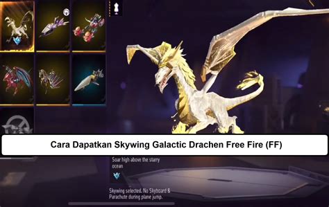 Cara Dapatkan Skywing Galactic Drachen Free Fire Ff Esportsku