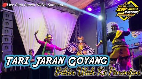 Adegan Lucu Tari Jaran Goyang Feat New Sri Katon Live Pura Purwa Widya