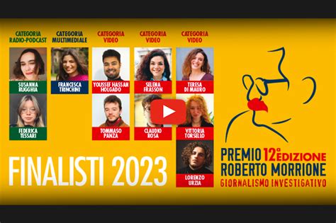 Ecco I Nomi Di Finalisti Finaliste E Tutor Del Premio Morrione 2023