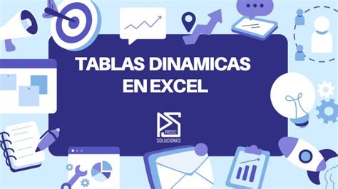 Tablas Din Micas En Excel Optimiza Tus Tablas De Datos Curso Excel