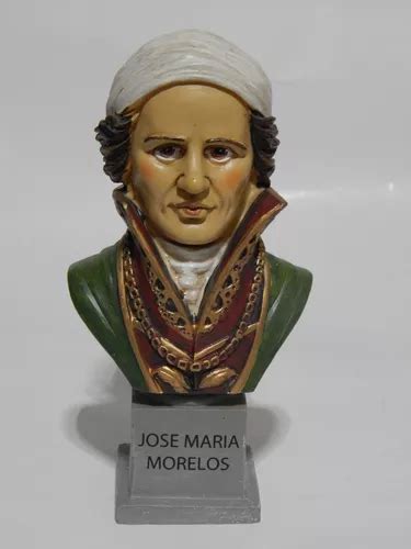 Jose Maria Morelos Figura Busto Resina Raro Revolucio Dist Mercadolibre