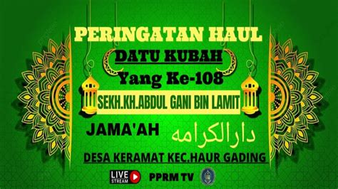 LIVE Haul Datu Kubah Syekh KH Abdul Ghani Ke 108 Di Langgar Darul