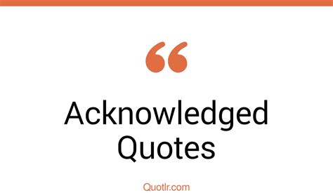 The 35 Acknowledged Quotes Page 9 ↑quotlr↑