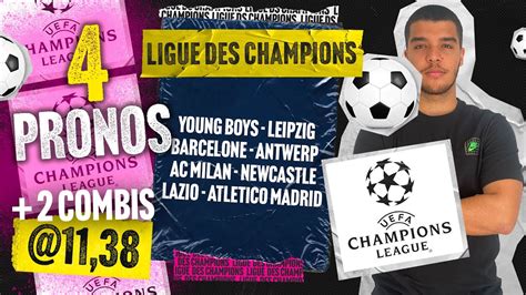 Pronostic Ligue Des Champions Leipzig Barcelone AC Milan Newcastle