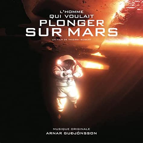 Amazon L Homme Qui Voulait Plonger Sur Mars Original Soundtrack