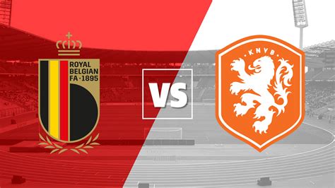 Belgium Vs Netherlands Live Stream How To Watch 2022 Nations League