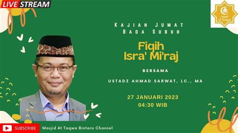 LIVE 27 Januari 2023 Kajian Subuh Bersama Ustadz Ahmad Sarwat Lc