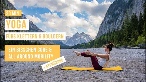 Yoga F Rs Klettern Und Bouldern Min Flow Ein Bisschen Core All