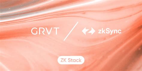 Introducing Hybrid Exchange Grvt Zksyncs First Hyperchain Targeting