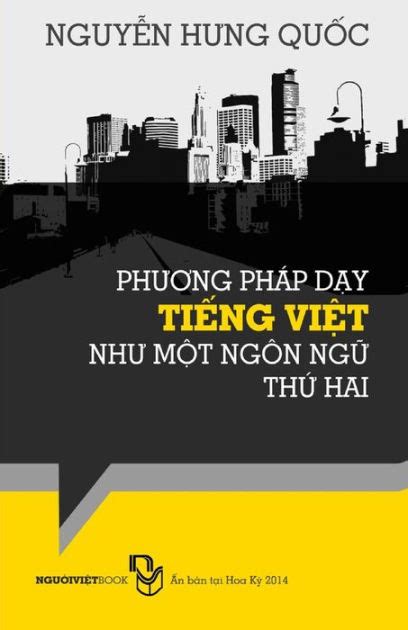 Phuong Phap Day Tieng Viet Nhu Mot Ngon Ngu Thu Hai By Nguy N H Ng Qu C