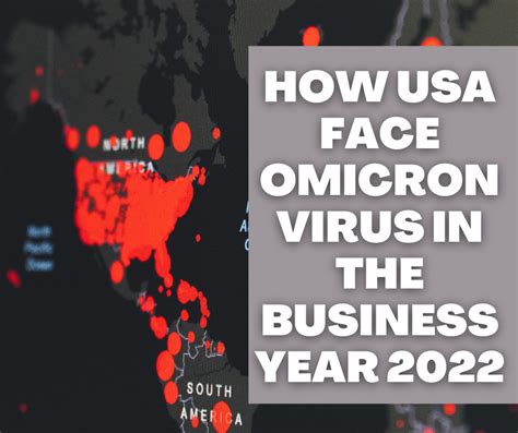 How The Us Faces Covid Omicron Virus In The Business Year 2022