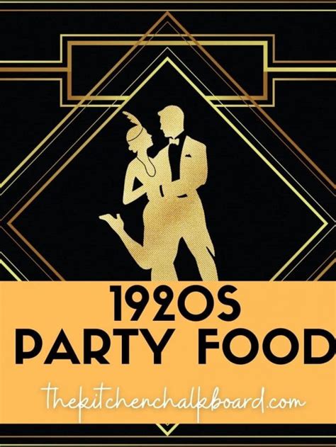 The BEST List Of 1920s Party Food For Your Roaring 20s Party - The ...