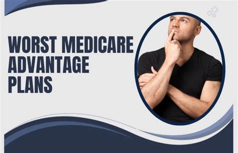 Worst Medicare Advantage Plans Insurance Reviews 911