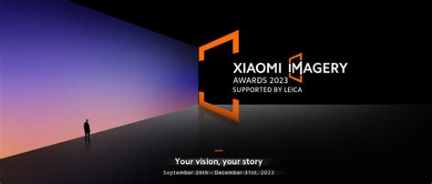 Xiaomi Imagery Awards 2023 Supported By Leica Cabette