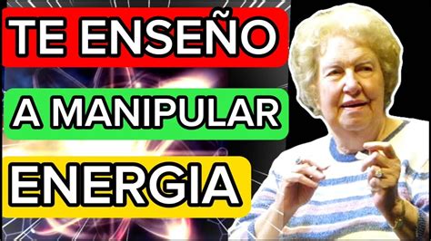 APRENDE A MANIPULAR TU ENERGÍA Dolores Cannon YouTube