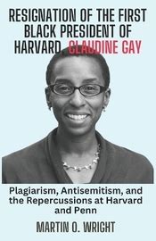 Resignation Of The First Black President Of Harvard Claudine Gay