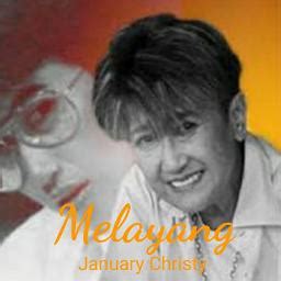 Melayang Song Lyrics And Music By January Christy Arranged By