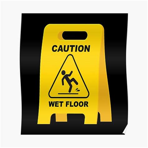 "Caution Wet Floor Sign - Funny Slippery Surface sign " Poster by ...