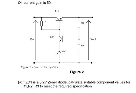 Solved QUESTION 2 Design a linear series regulator with 2 | Chegg.com