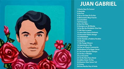 Juan Gabriel Hasta Que Te Conocí Los Mejores Éxitos Top Latino