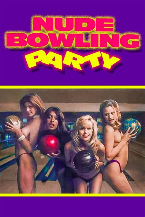 Nude Bowling Party Movie