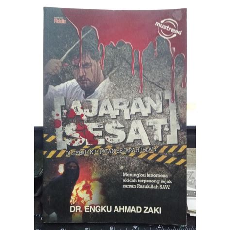 Ajaran Sesat Di Sebalik Lipatan Sejarah Islam Dr Engku Ahmad Zaki