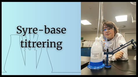 Lab Syre Base Titrering Youtube