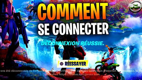 Comment Se Connecter A Fortnite Astuce ProblÈme De Connexion Fortnite