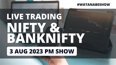 Live Options Trading In Nifty And Bank Nifty 3 Aug 2023 Am Show Nifty